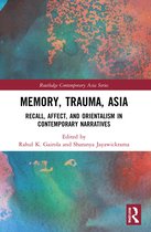 Routledge Contemporary Asia Series- Memory, Trauma, Asia