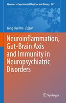 Advances in Experimental Medicine and Biology 1411 - Neuroinflammation, Gut-Brain Axis and Immunity in Neuropsychiatric Disorders