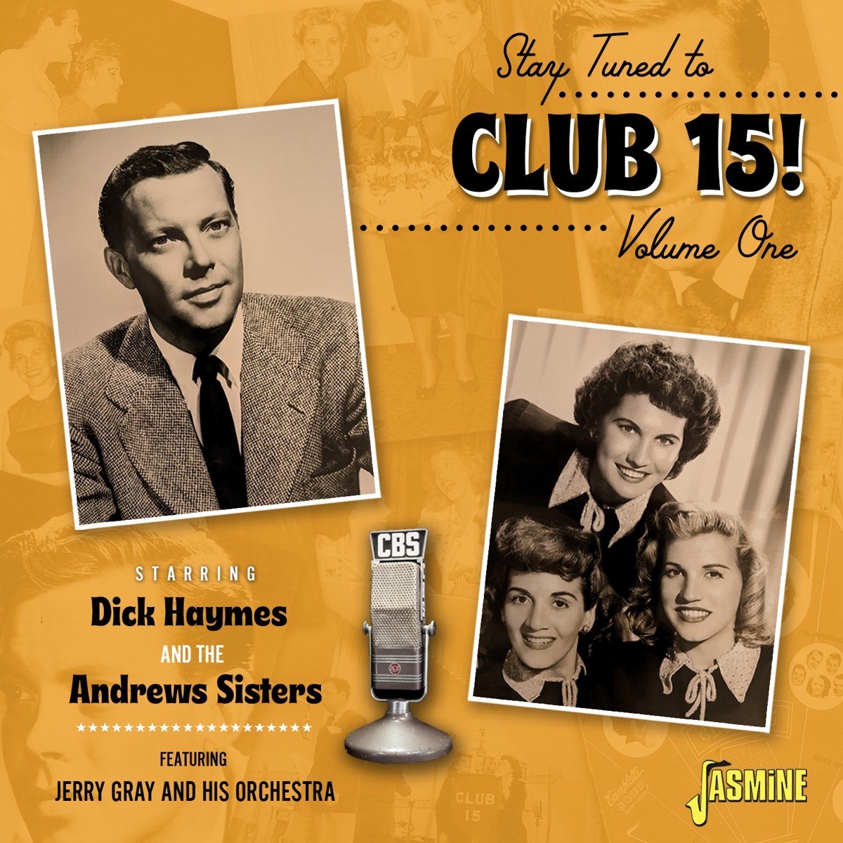 Dick Haymes & The Andrew Sisters Feat. Jerry Gray - Stay Tuned To Club 15! Volume 1 (CD)