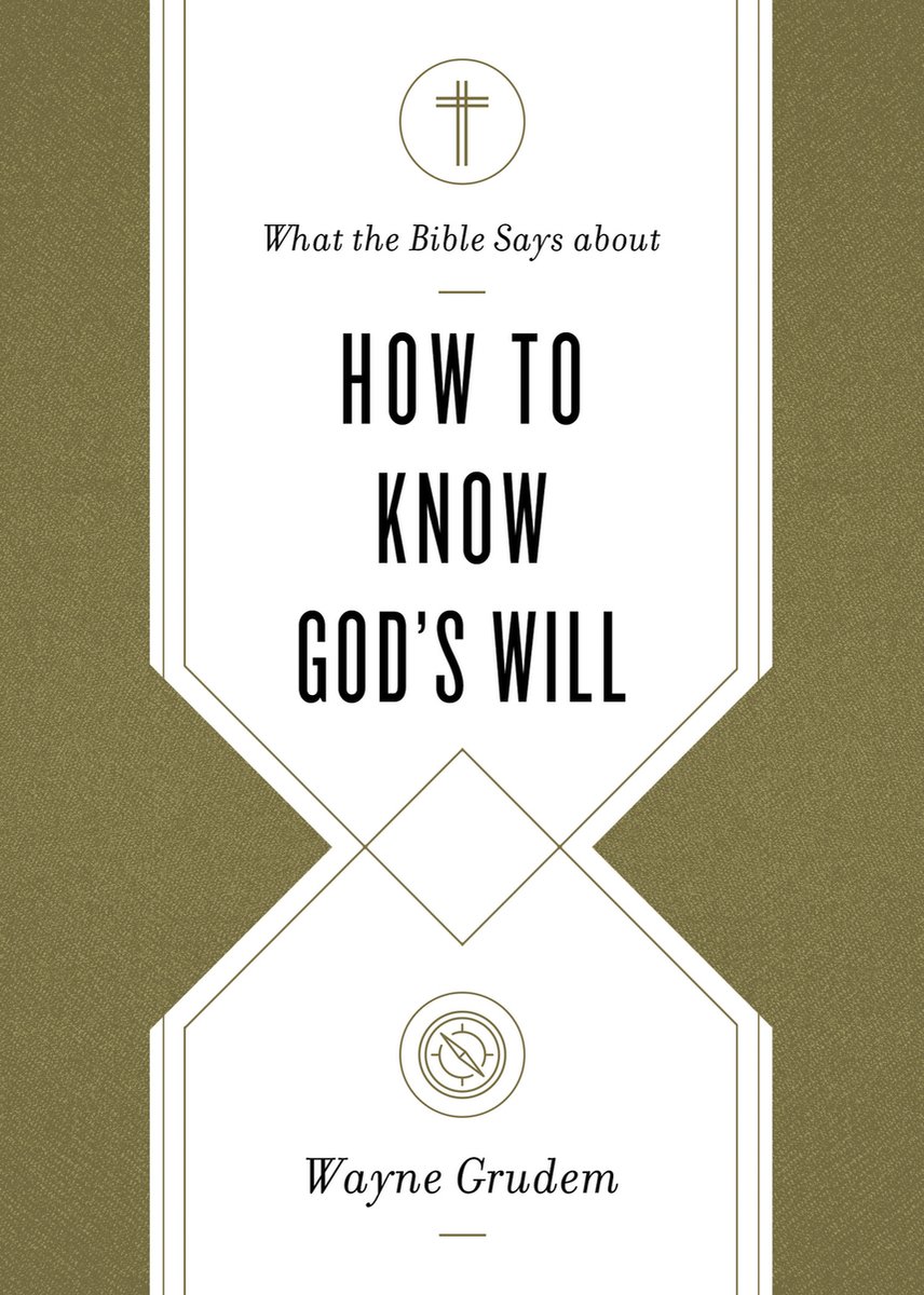 How To Know Gods Will - Wayne Grudem