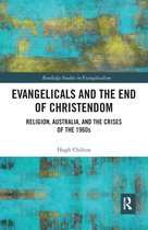Routledge Studies in Evangelicalism- Evangelicals and the End of Christendom