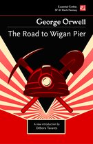 Essential Gothic, SF & Dark Fantasy-The Road to Wigan Pier