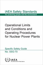 IAEA Safety Standards Series 70 - Operational Limits and Conditions and Operating Procedures for Nuclear Power Plants