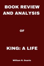 Book Review And Analysis Of King: A Life