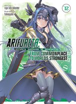 Arifureta: From Commonplace to World's Strongest (Light Novel)- Arifureta: From Commonplace to World's Strongest (Light Novel) Vol. 12