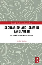 Routledge South Asian Religion Series- Secularism and Islam in Bangladesh