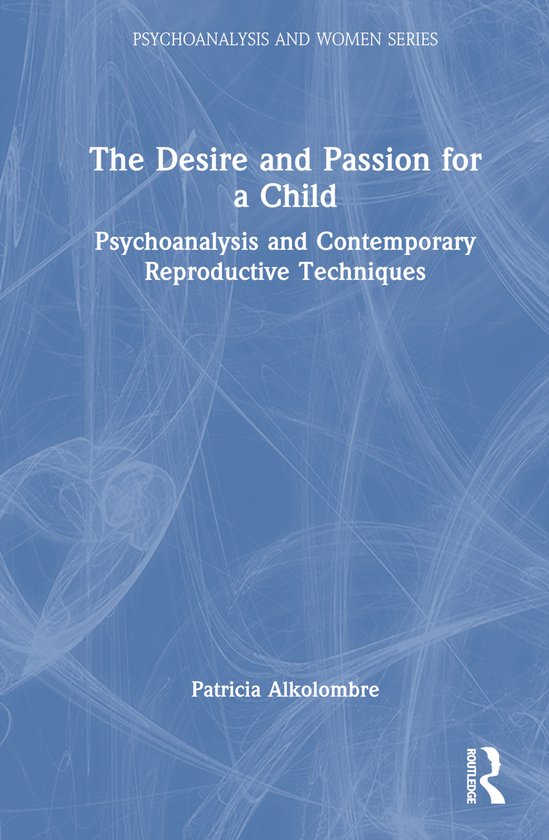 Psychoanalysis and Women Series-The Desire and Passion for a ... - cover