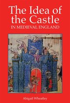 Idea Of The Castle In Medieval England