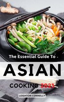 The Essential Guide To Asian Cooking 2023