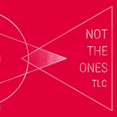 Not The Ones - TLC (LP)