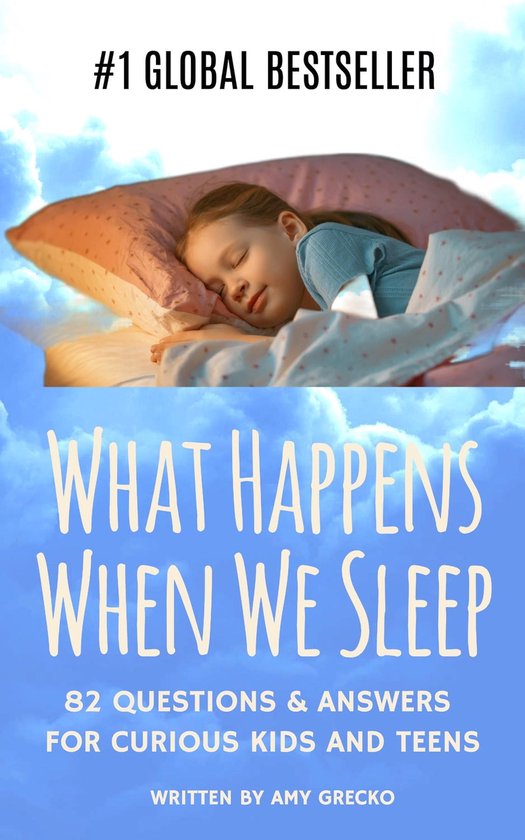 Curious Kids Q&A 1 What Happens When We Sleep? (ebook), Amy Grecko