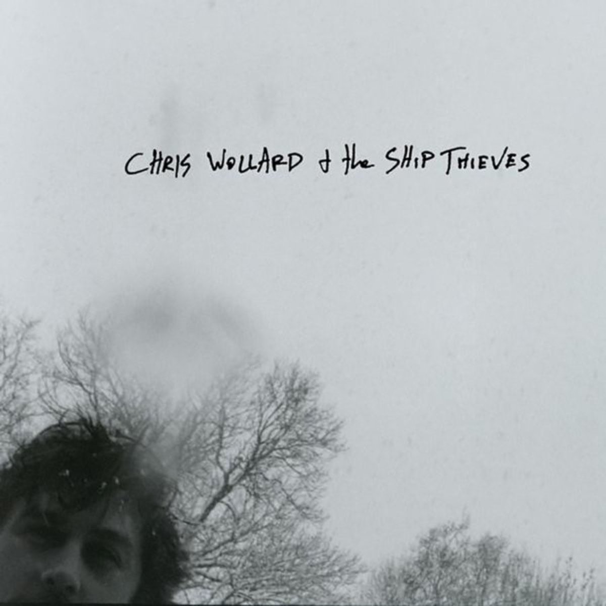 Chris Wollard & The Ship Thieves - Chris Wollard & The Ship Thieves (CD)