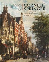 Door het oog van Cornelis Springer (1817-1891)