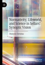 Normativity, Lifeworld, and Science in Sellars’ Synoptic Vision