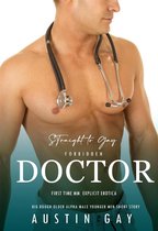 Erotic Big Daddy Pounding Backdoor Adults MM Books 5 - Dirty Gay Doctor Straight Man Seduction Erotica: Huge Size