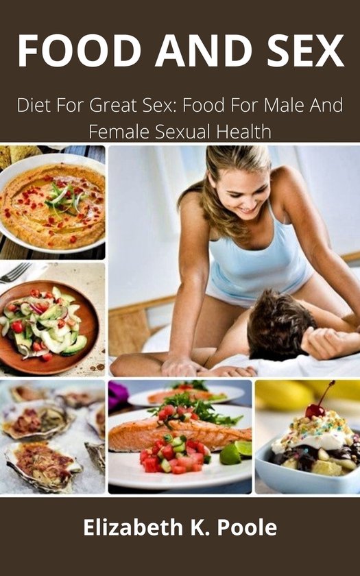 FOOD AND SEX ebook Elizabeth K Poole 1230006261436 Livres  