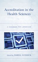 Medical Library Association Books Series- Accreditation in the Health Sciences