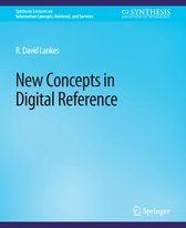 Synthesis Lectures on Information Concepts, Retrieval, and Services- New Concepts in Digital Reference