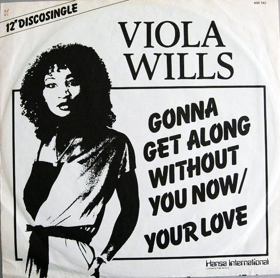 Zwart-wit hoes met een afbeelding van Viola Wills, met de tekst 'VIOLA WILLS GONNA GET ALONG WITHOUT YOU NOW/YOUR LOVE 12' DISCOSINGLE'.