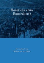 Haast een eeuw Rotterdamse - Stijn Terlingen