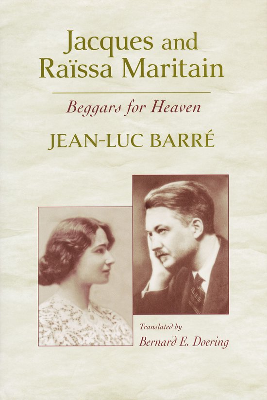 Jacques and Raïssa Maritain: Beggars for Heaven