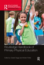 Routledge International Handbooks- Routledge Handbook of Primary Physical Education
