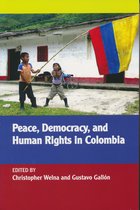 Peace, Democracy, And Human Rights in Colombia