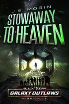 Black Ocean: Galaxy Outlaws 12 - Stowaway to Heaven