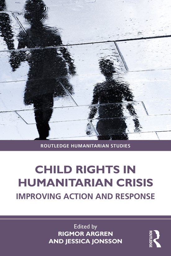 Routledge Humanitarian Studies- Child Rights in Humanitarian Crisis