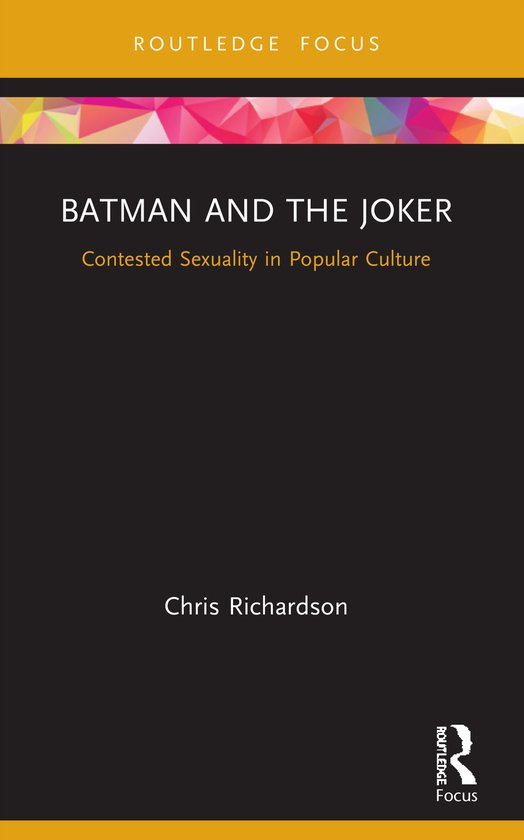 Routledge Focus on Gender, Sexuality, and Comics- Batman and ... - cover
