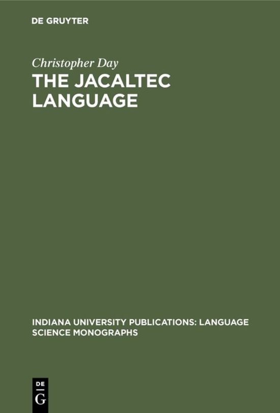 Indiana University Publications: Language Science Monographs12-The Jacaltec Language