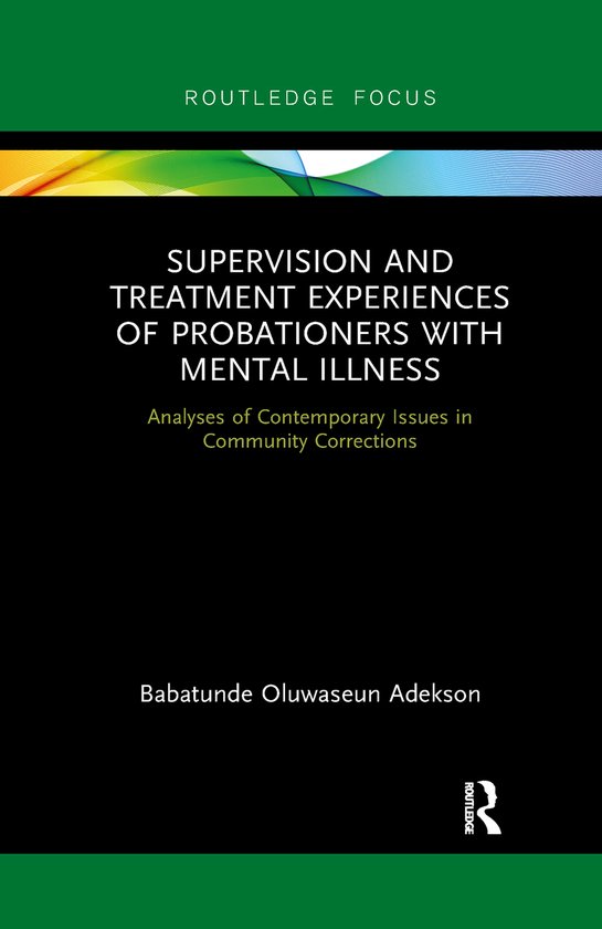 Supervision and Treatment Experiences of Probationers with M ... - cover