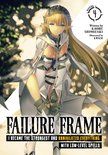 Failure Frame: I Became the Strongest and Annihilated Everything With Low-Level Spells (Light Novel)- Failure Frame: I Became the Strongest and Annihilated Everything With Low-Level Spells (Light Novel) Vol. 4