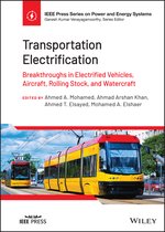 IEEE Press Series on Power and Energy Systems- Transportation Electrification