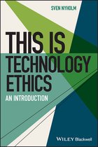 This is Philosophy- This is Technology Ethics