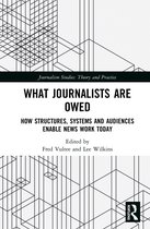Journalism Studies- What Journalists Are Owed