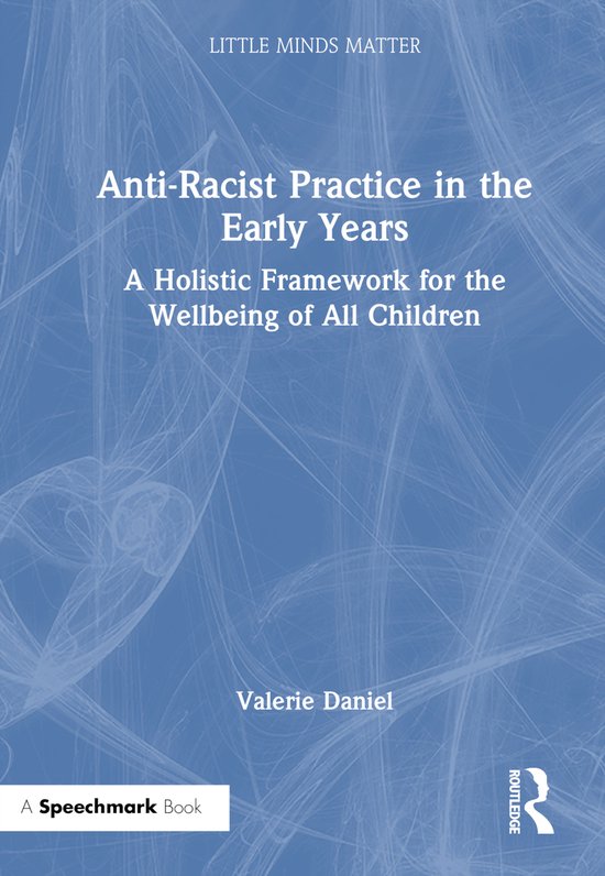 Little Minds Matter- Anti-Racist Practice in the Early Years - cover