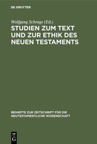 Beihefte zur Zeitschrift fur die Neutestamentliche Wissenschaft47- Studien zum Text und zur Ethik des Neuen Testaments