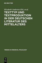 Texttyp und Textproduktion in der deutschen Literatur des Mittelalters