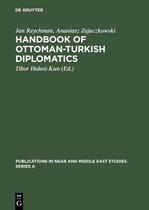 Publications in Near and Middle East Studies. Series A7- Handbook of Ottoman-Turkish Diplomatics