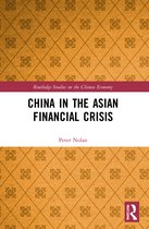 Routledge Studies on the Chinese Economy- China in the Asian Financial Crisis