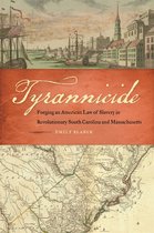 Studies in the Legal History of the South Series- Tyrannicide