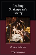 Wiley Blackwell Reading Poetry- Reading Shakespeare's Poetry