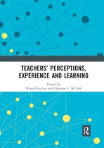 Teachers’ Perceptions, Experience and Learning