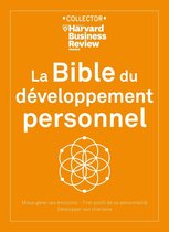 La Bible du développement personnel - Mieux gérer ses émotions, tirer profit de sa personnalité, dév