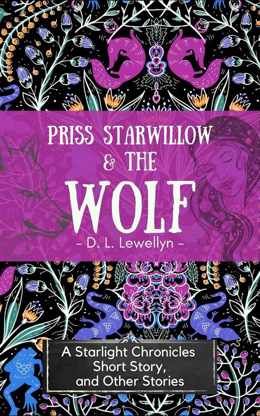 Priss Starwillow & the Wolf, a Starlight Chronicles Short Story and ...
