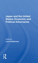 Japan and the United States: Economic and Political Adversaries