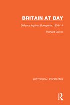 Historical Problems- Britain at Bay