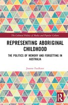 The Cultural Politics of Media and Popular Culture- Representing Aboriginal Childhood