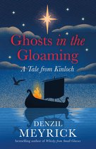 Tales from Kinloch- Ghosts in the Gloaming